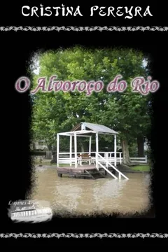Livro O Alvoroco Do Rio - Resumo, Resenha, PDF, etc.