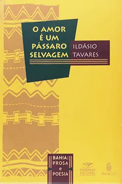 Livro O Amor E Um Passaro Selvagem - Resumo, Resenha, PDF, etc.