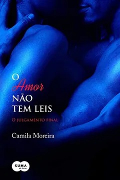 Livro O Amor não Tem Leis. O Julgamento Final - Volume 2 - Resumo, Resenha, PDF, etc.