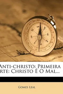 Livro O Anti-Christo: Primeira Parte: Christo E O Mal... - Resumo, Resenha, PDF, etc.