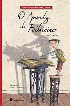 Livro O Aprendiz de Feiticeiro - Coleção Literatura Universal Para Crianças - Resumo, Resenha, PDF, etc.