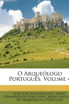 Livro O Arquelogo Portugus, Volume 4 - Resumo, Resenha, PDF, etc.