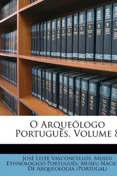 Livro O Arquelogo Portugus, Volume 8 - Resumo, Resenha, PDF, etc.