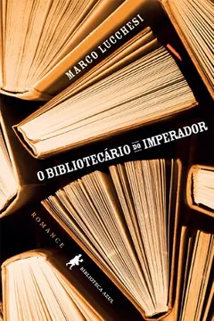 Livro O Bibliotecário Do Imperador - Resumo, Resenha, PDF, etc.