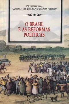 Livro O Brasil E As Reformas Politicas - Resumo, Resenha, PDF, etc.