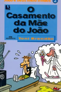 Livro O Casamento Da Mae Do João - Volume 2 - Resumo, Resenha, PDF, etc.