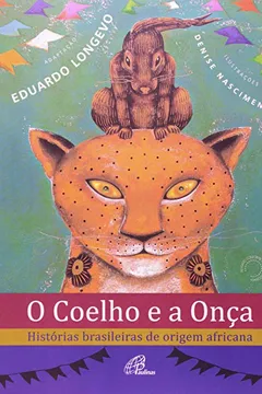 Livro O Coelho E A Onça - Resumo, Resenha, PDF, etc.