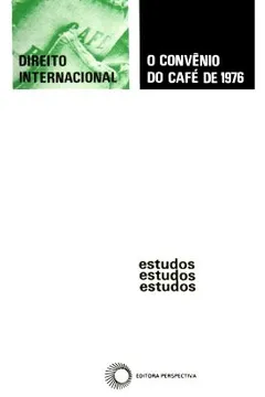 Livro O Convênio do Café de 1976 - Resumo, Resenha, PDF, etc.