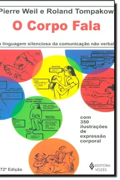 Livro O Corpo Fala. A Linguagem Silenciosa da Comunicação não Verbal - Resumo, Resenha, PDF, etc.