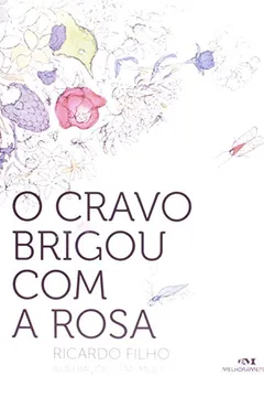 Livro O Cravo Brigou Com A Rosa - Resumo, Resenha, PDF, etc.
