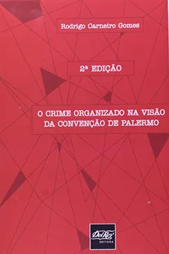 Livro O Crime Organizado na Visão da Convenção de Palermo - Resumo, Resenha, PDF, etc.