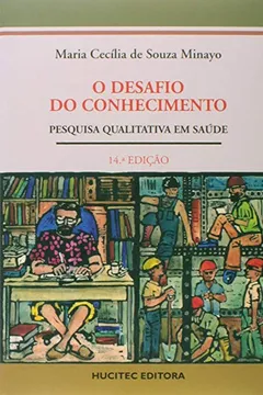 Livro O Desafio do Conhecimento. Pesquisa Qualitativa em Saúde - Resumo, Resenha, PDF, etc.
