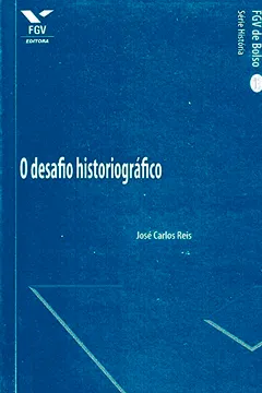 Livro O Desafio Historiográfico - Resumo, Resenha, PDF, etc.