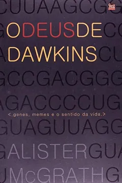 Livro O Deus de Dawkins. Genes, Memes e o Sentido da Vida - Resumo, Resenha, PDF, etc.