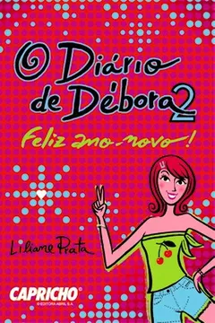Livro O Diário de Débora 2. Feliz Ano-Novo! Capricho - Resumo, Resenha, PDF, etc.
