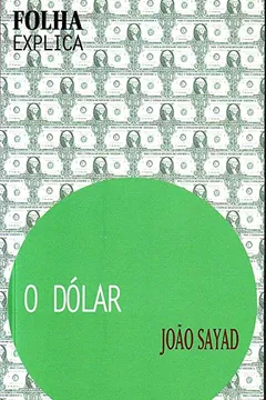 Livro O Dólar - Coleção Folha Explica - Resumo, Resenha, PDF, etc.