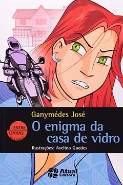 Livro O Enigma Da Casa De Vidro - Coleção Entre Linhas - Resumo, Resenha, PDF, etc.