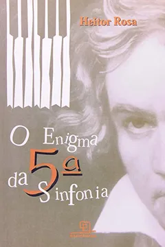 Livro O Enigma da Quinta Sinfonia - Resumo, Resenha, PDF, etc.