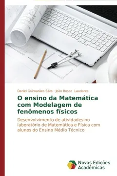 Livro O Ensino Da Matematica Com Modelagem de Fenomenos Fisicos - Resumo, Resenha, PDF, etc.