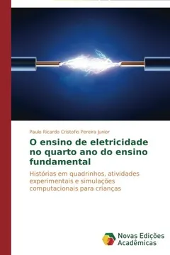 Livro O Ensino de Eletricidade No Quarto Ano Do Ensino Fundamental - Resumo, Resenha, PDF, etc.