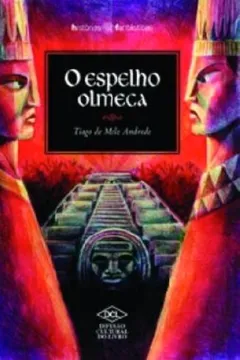 Livro O Espelho Olmeca - Resumo, Resenha, PDF, etc.