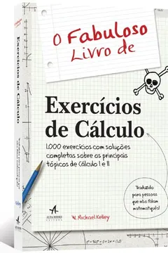 Livro O Fabuloso Livro De Exercícios De Cálculo - Resumo, Resenha, PDF, etc.