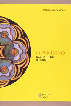 Livro O Feminino nos Contos de Fadas - Resumo, Resenha, PDF, etc.