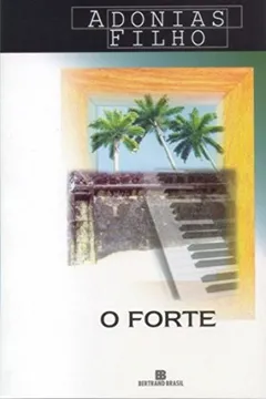 Livro O Forte - Resumo, Resenha, PDF, etc.