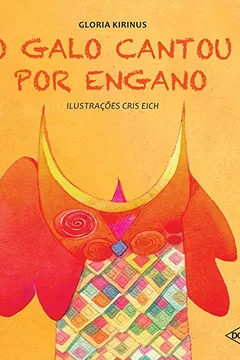 Livro O Galo Cantou por Engano - Volume 1 - Resumo, Resenha, PDF, etc.