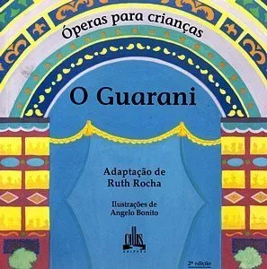Livro O Guarani - Óperas Para Crianças - Resumo, Resenha, PDF, etc.