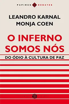 Livro O Inferno Somos Nós. Do Ódio à Cultura de Paz - Resumo, Resenha, PDF, etc.