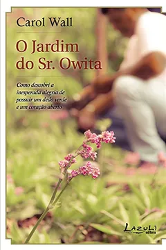 Livro O Jardim do Sr. Owita - Resumo, Resenha, PDF, etc.