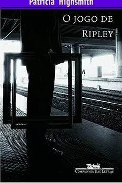 Livro O Jogo de Ripley - Resumo, Resenha, PDF, etc.