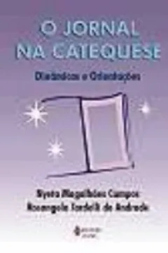 Livro O Jornal na Catequese. Dinâmicas e Orientações - Resumo, Resenha, PDF, etc.