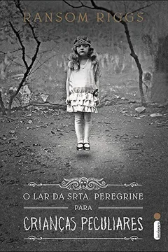 Livro O lar da srta. Peregrine para crianças peculiares - Resumo, Resenha, PDF, etc.