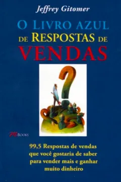Livro O Livro Azul De Respostas De Vendas - Resumo, Resenha, PDF, etc.