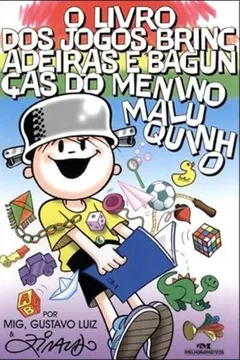 Livro O Livro dos Jogos, Brincadeiras e Bagunças do Menino Maluquinho - Resumo, Resenha, PDF, etc.