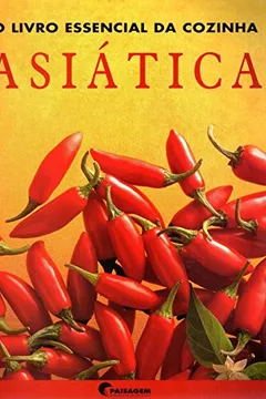 Livro O Livro Essencial da Cozinha Asiática - Resumo, Resenha, PDF, etc.