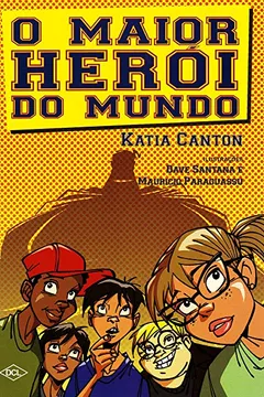 Livro O Maior Herói do Mundo - Resumo, Resenha, PDF, etc.