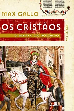 Livro O Manto Do Soldado - Coleção Os Cristãos. Volume 1 - Resumo, Resenha, PDF, etc.