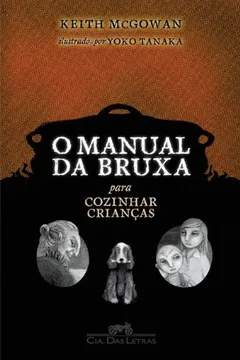 Livro O Manual Da Bruxa Para Cozinhar Crianças - Resumo, Resenha, PDF, etc.