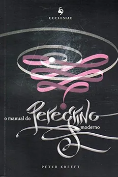 Livro O Manual do Peregrino Moderno - Resumo, Resenha, PDF, etc.