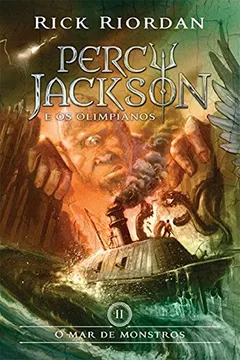 Livro O Mar de Monstros - Volume 2. Série Percy Jackson e os Olimpianos - Resumo, Resenha, PDF, etc.