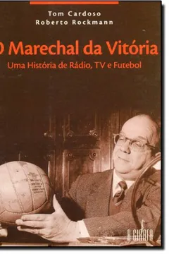 Livro O Marechal da Vitoria - Resumo, Resenha, PDF, etc.