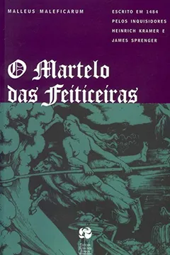 Livro O Martelo Das Feiticeiras - Resumo, Resenha, PDF, etc.