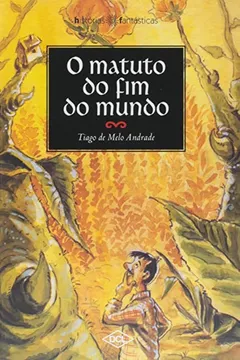 Livro O Matuto do Fim do Mundo - Resumo, Resenha, PDF, etc.
