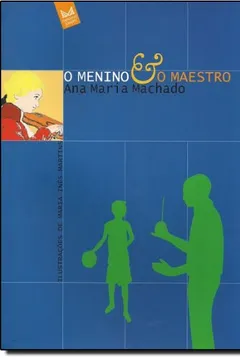 Livro O Menino e o Maestro - Resumo, Resenha, PDF, etc.