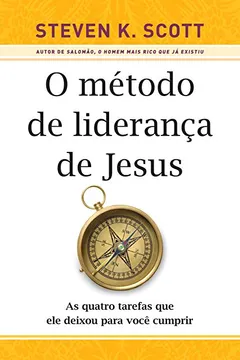 Livro O Método de Liderança de Jesus  - Resumo, Resenha, PDF, etc.