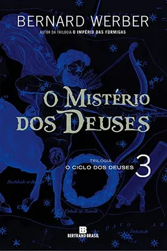 Livro O Mistério Dos Deuses - Volume 3. Trilogia O Ciclo Dos Deuses - Resumo, Resenha, PDF, etc.