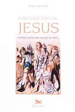 Livro O Movimento De Jesus. História Social De Uma Revolução De Valores - Resumo, Resenha, PDF, etc.